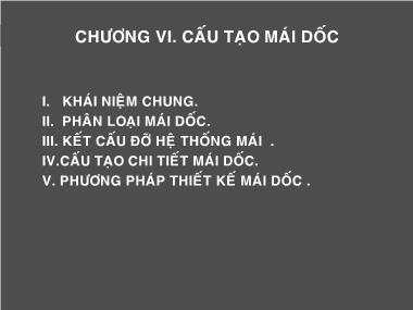 Bài giảng Nguyên lý thiết kế cấu tạo kiến trúc - Chương 6: Cấu tạo mái dốc