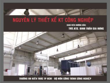 Bài giảng Nguyên lý thiết kế kiến trúc công nghiệp - Chương 1: Khái niện chung-Phân bố các XNCN - Đinh Trần Gia Hưng