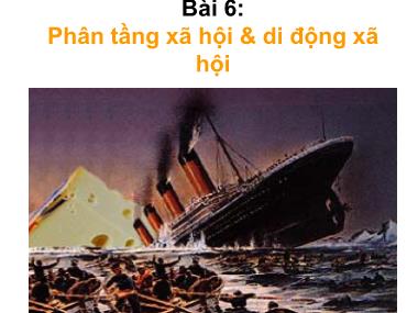 Bài giảng Nhập môn Xã hội học - Chương 6: Phân tầng xã hội và di động xã hội