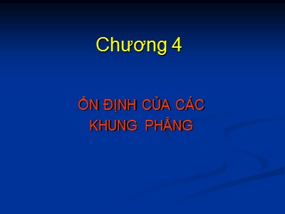 Bài giảng Ôn định công trường - Chương 4: Ổn định của các khung phẳng