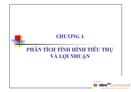 Bài giảng Phân tích hoạt động kinh doanh - Chương 4: Phân tích tình hình tiêu thụ và lợi nhuận