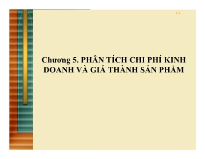 Bài giảng Phân tích hoạt động kinh doanh - Chương 5: Phân tích chi phí kinh doanh và giá trình sản phẩm - Lê Văn hòa