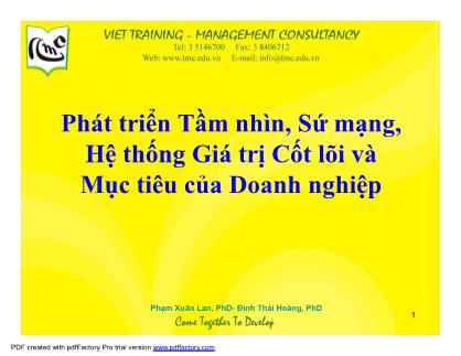 Bài giảng Phát triển tầm nhìn, sứ mạng, hệ thống giá trị cốt lõi và mục tiêu của doanh nghiệp - Phạm Xuân Lan