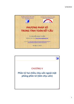 Bài giảng Phương pháp số trong tính toán kết cấu - Chương V: Phần tử hai chiều chịu uốn ngoài mặt phẳng phần tử (tấm chịu uốn)