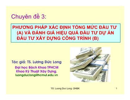 Bài giảng Phương pháp xác định tổng mức đầu tư (A) và đánh giá hiệu quả đầu tư dự án đầu tư xây dựng công trình (B)