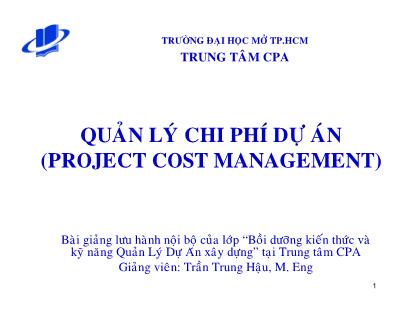 Bài giảng Quản lý chi phí dự án - Trần Trung Hậu
