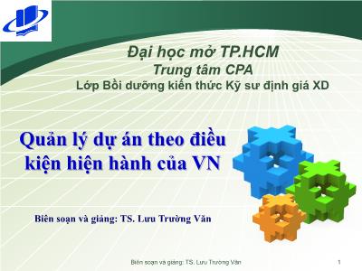 Bài giảng Quản lý dự án theo điều kiện hiện hành của Việt Nam - Lưu Trường Văn