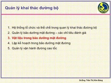 Bài giảng Quản lý khai thác đường bộ - Vật liệu trong bảo dưỡng mặt đường