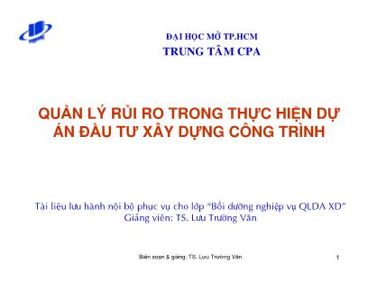 Bài giảng Quản lý rủi ro trong thực hiện dự án đầu tư xây dựng công trình - Lưu Trường Văn