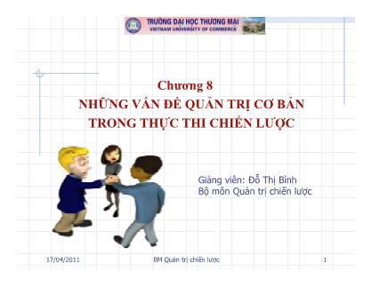 Bài giảng Quản trị chiến lược - Chương 8: Những vấn đề quản trị cơ bản trong thực thi chiến lược - Đỗ Thị Bình (Phần 1)