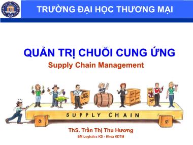 Bài giảng Quản trị chuỗi cung ứng - Chương 1: Tổng quan về SCM