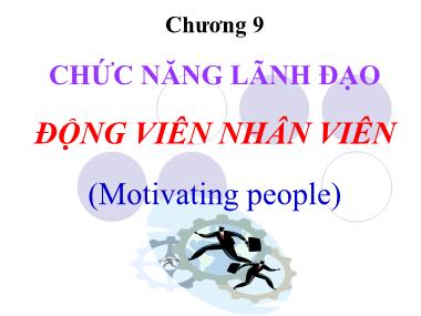 Bài giảng Quản trị học - Chương 9: Chức năng lãnh đạo