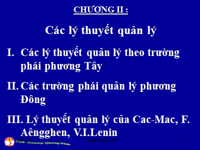 Bài giảng Quản trị học đại cương - Chương II: Các lý thuyết quản lý - Trương Quang Vinh