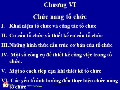 Bài giảng Quản trị học đại cương - Chương VI: Chức năng tổ chức - Trương Quang Vinh