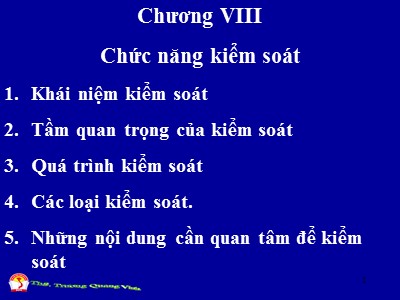 Bài giảng Quản trị học đại cương - Chương VIII: Chức năng kiểm soát - Trương Quang Vinh