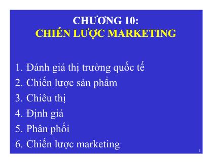 Bài giảng Quản trị kinh doanh quốc tế - Chương 10: Chiến lược marketing quốc tế