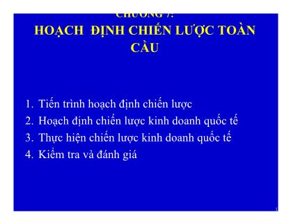 Bài giảng Quản trị kinh doanh quốc tế - Chương 7: Hoạch định chiến lược toàn cầu