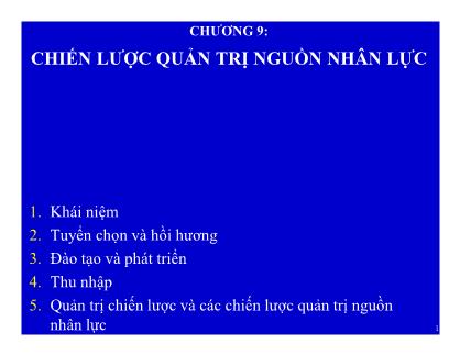 Bài giảng Quản trị kinh doanh quốc tế - Chương 9: Chiến lược quản trị nguồn nhân lực quốc tế