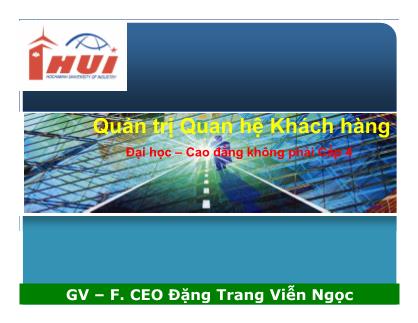 Bài giảng Quản trị quan hệ khách hàng - Chương 7: Văn hóa chăm sóc khách hàng - Đặng Trang Viễn Ngọc