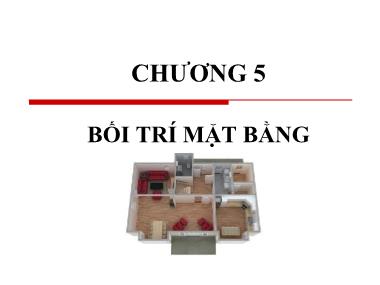 Bài giảng Quản trị sản xuất và dịch vụ - Chương 5: Bố trí mặt bằng