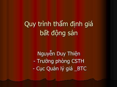 Bài giảng Quy trình thẩm định giá bất động sản - Nguyễn Duy Thiên