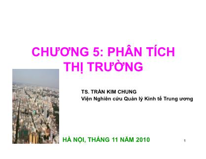 Bài giảng Thị trường bất động sản - Chương 5: Phân tích thị trường - Trần Kim Chung