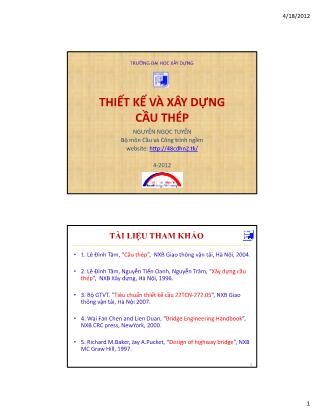 Bài giảng Thiết kế và xây dựng cầu thép - Chương I: Khái niệm chung về cầu thép - Nguyễn Ngọc Tuyển