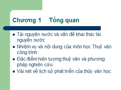 Bài giảng Thủy văn công trình - Chương 1: Tổng quan