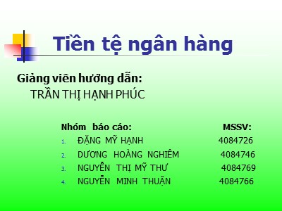 Bài giảng Tiền tệ ngân hàng - Trần Thị Hạnh Phúc