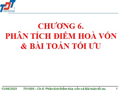 Bài giảng Tin học ứng dụng trong kinh doanh 1 - Chương 6: Phân tích điểm hòa vốn và bài toán tối ưu