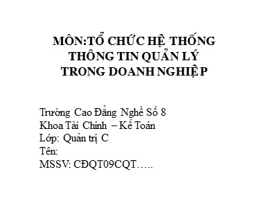 Bài giảng Tổ chức hệ thống thông tin quản lý trong doanh nghiệp - Tổng quan về hệ thống thông tin