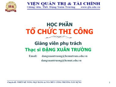 Bài giảng Tổ chức thi công - Chương 1: Thiết kế tổng mặt bằng xây dựng