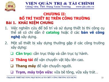 Bài giảng Tổ chức thi công - Chương 2: Bố trí thiết bị trên công trường