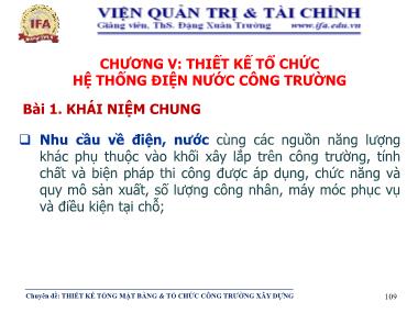 Bài giảng Tổ chức thi công - Chương 5: Thiết kế tổ chức hệ thống điện nước công trường