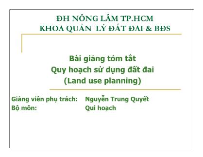 Bài giảng tóm tắt Quy hoạch sử dụng đất đai - Nguyễn Trung Quyết