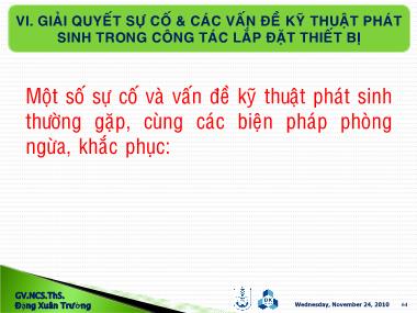 Bài giảng Tư vấn giám sát - Chuyên đề 14: Giám sát thi công và nghiệm thu lắp đặt thiết bị - Đặng Xuân Trường (Phần 4)