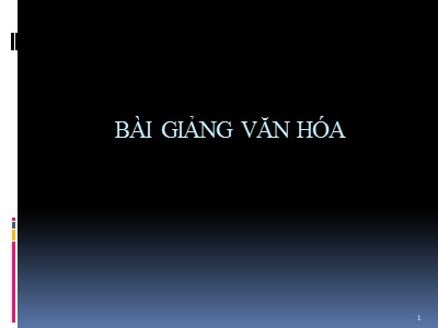 Bài giảng Văn hóa