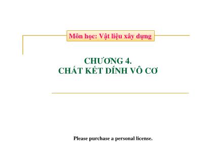 Bài giảng Vật liệu xây dựng - Chương 4: Chất kết dính vô cơ