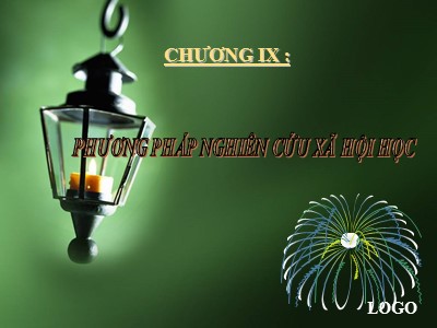 Bài giảng Xã hội học - Chương IX: Phương pháp nghiên cứu xã hội học