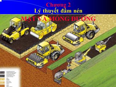 Bài giảng Xây dựng mặt đường - Chương 2: Lý thuyết đầm nén mặt và móng đường