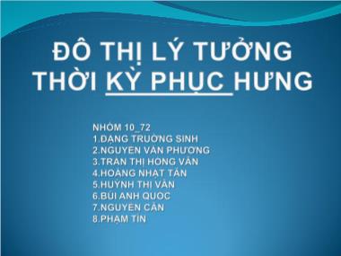 Bài tập lịch sử đô thị - Đô thị lý tưởng thời lỳ phục hưng