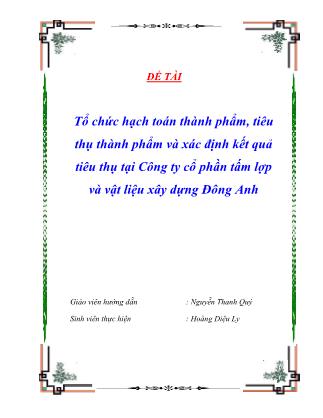 Đề tài Tổ chức hạch toán thành phẩm, tiêu thụ thành phẩm và xác định kết quả tiêu thụ tại Công ty cổ phần tấm lợp và vật liệu xây dựng Đông Anh