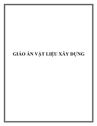 Giáo án Vật liệu xây dựng