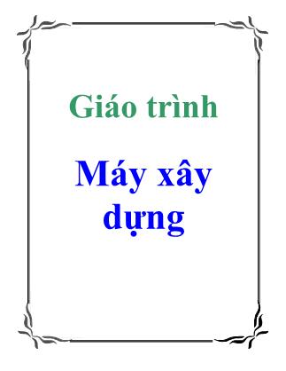 Giáo trình Máy xây dựng