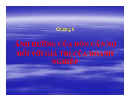 Giáo trình Quản trị tài chính - Chương 6: Ảnh hướng của đòn cân nợ đối với giá trị của doanh nghiệp