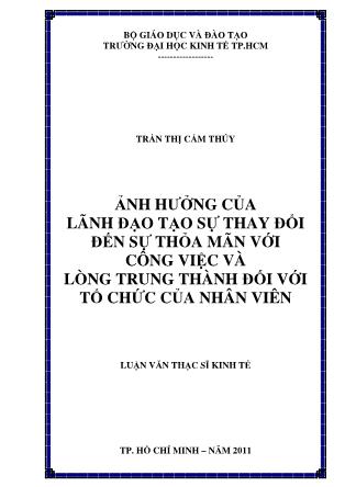 Luận văn Ảnh hưởng của lãnh đạo tạo sự thay đổi đến sự thỏa mãn với công việc và lòng trung thành đối với tổ chức của nhân viên