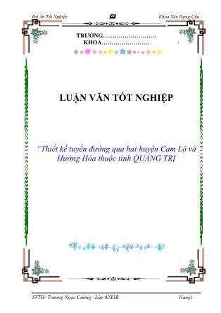 Luận văn Thiết kế tuyến đường qua hai huyện Cam Lộ và Hướng Hóa thuộc tỉnh Quảng Trị