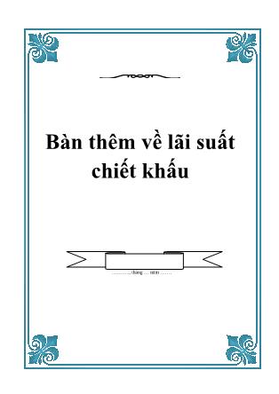 Tài liệu Bàn thêm về lãi suất chiết khấu