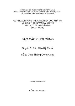 Tài liệu Quy hoạch tổng thể và nghiên cứu khả thi về giao thông khu vực Thành phố Hồ Chí Minh - Quyển 5: Báo cáo kỹ thuật - Số 5: Giao thông công cộng