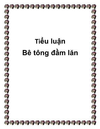 Tiểu luận Bê tông đầm lăn